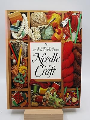 The Bantam Step-By-Step Needle Craft