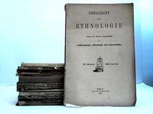 Organ der Berliner Gesellschaft für Anthropologie, Ethnologie und Urgeschichte. 13 verschiedene H...