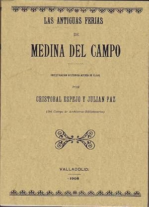 LAS ANTIGUAS FERIAS DE MEDINA DEL CAMPO. Investigación histórica acerca De ellas