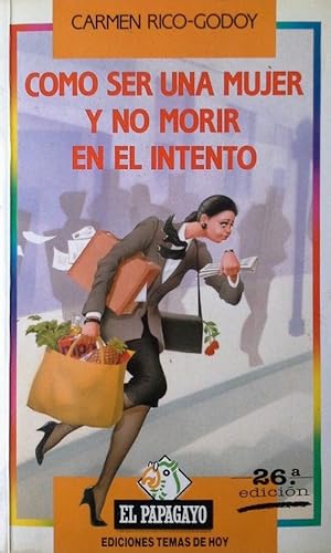 CÓMO SER UNA MUJER Y NO MORIR EN EL INTENTO