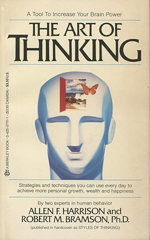 Seller image for The Art Of Thinking: Strategies for Asking Questions, Making Decisions, and Solving Problems for sale by Kenneth A. Himber