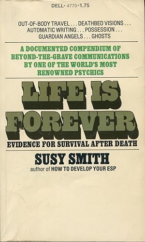 Image du vendeur pour Life Is Forever: Evidence For Survival After Death mis en vente par Kenneth A. Himber