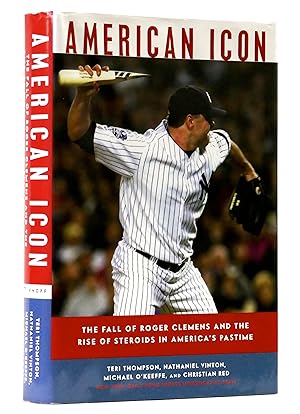 Seller image for American Icon: The Fall of Roger Clemens and the Rise of Steroids in America's Pastime for sale by Black Falcon Books