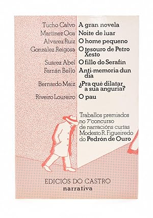 Imagen del vendedor de A GRAN NOVELA / NOITE DE LUAR / O HOME PEQUENO / O TESOURO DE PETRO XESTO / O FILLO DO SERAFN / ANTI-MEMORIA DUN DA / PRA DILATAR A SA ANGURIA? / O PAU a la venta por Librera Monogatari