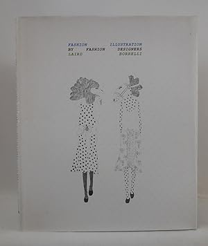 Immagine del venditore per Fashion Illustration by Fashion Designers venduto da Pacific Coast Books, ABAA,ILAB