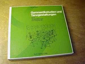 Seller image for Tanzgestaltungen Choreographien = Gymnastikstudien Und Tanzgestaltungen Teil 2 for sale by Antiquariat Fuchseck