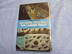 Nymph Fishing for Larger Trout by Charles E Brooks 