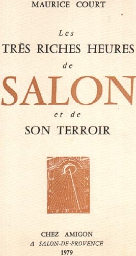 Seller image for Les trs riches heures de salon et de son terroir for sale by librairie philippe arnaiz