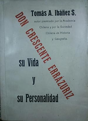 Seller image for Don Crescente Errzuriz. Su vida y su personalidad for sale by Librera Monte Sarmiento