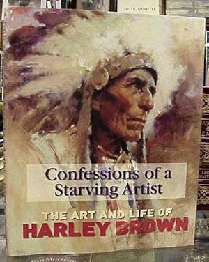 Confessions of a Starving Artist: The Art and Life of Harley Brown (With Original Drawing)