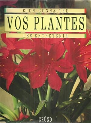 Seller image for Bien connaitre vos plantes - les entretenir for sale by Joie de Livre