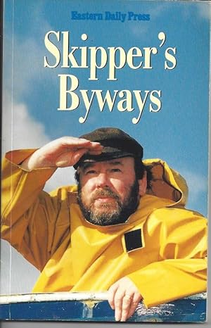 Imagen del vendedor de Skipper's Byways The Squit and Wisdom of Keith Skipper a la venta por Peakirk Books, Heather Lawrence PBFA