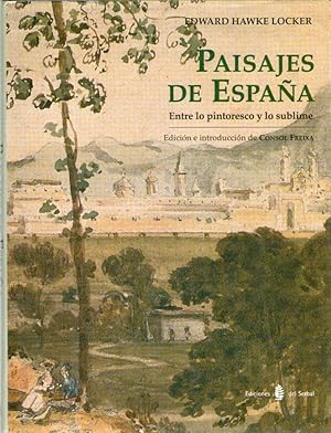 Immagine del venditore per PAISAJES DE ESPAA - ENTRE LO PINTORESCO Y LO SUBLIME venduto da Libreria Bibliomania