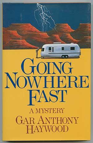 Seller image for Going Nowhere Fast for sale by Between the Covers-Rare Books, Inc. ABAA