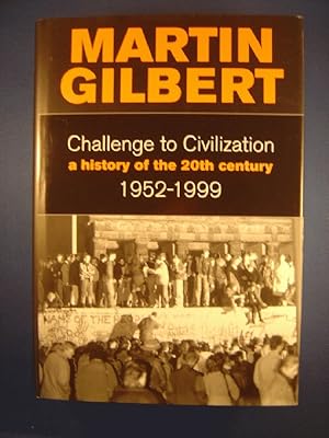 Immagine del venditore per Challenge to Civilisation. A History of the 20th Century: 1952-1999 venduto da Strawberry Hill Books