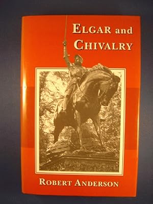 Imagen del vendedor de Elgar and Chivalry a la venta por Strawberry Hill Books