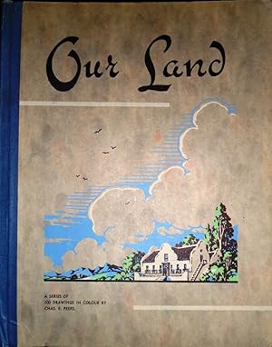 Our Land. A series of one hundred drawings in colour / Ons Land. 'n Reeks van eenhonderd tekening...