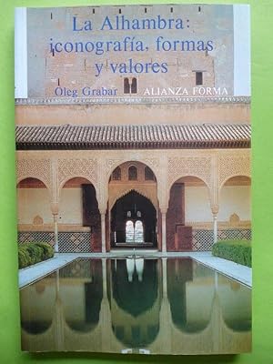Imagen del vendedor de La Alhambra: iconografa, formas y valores. a la venta por Carmichael Alonso Libros