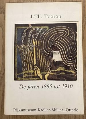 Imagen del vendedor de J.Th. Toorop. De jaren 1885 tot 1910. a la venta por Frans Melk Antiquariaat