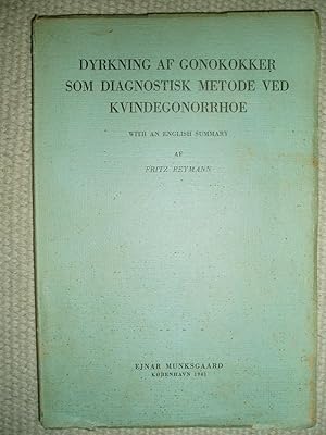 Dyrkning af gonokokker som diagnostisk methode ved kvindegonorrhoe