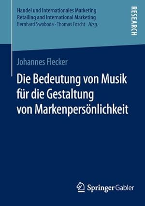 Immagine del venditore per Die Bedeutung von Musik fr die Gestaltung von Markenpersnlichkeit venduto da AHA-BUCH GmbH