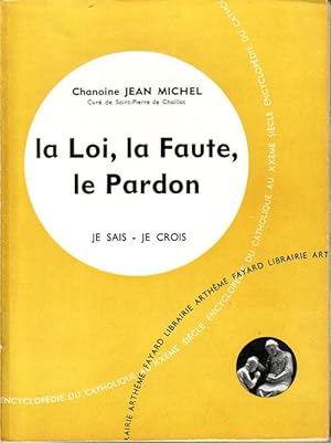 LA LOI,LA FAUTE,LE PARDON