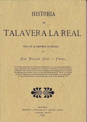 HISTORIA DE TALAVERA LA REAL. Villa de la Provincia de Badajoz