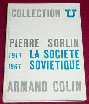 Imagen del vendedor de LA SOCIETE SOVIETIQUE 1917-1967 a la venta por LE BOUQUINISTE