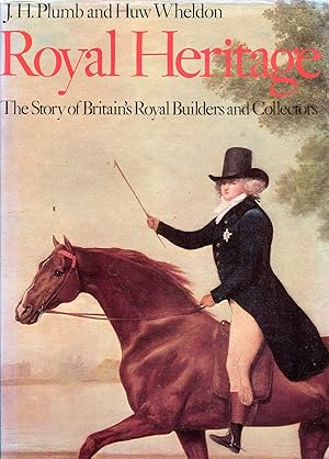 Seller image for Royal Heritage: The Story of Britain's Royal Builders and Collectors for sale by Pendleburys - the bookshop in the hills