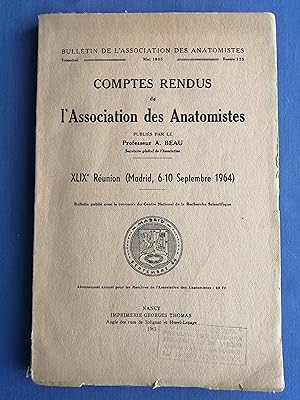 Comptes rendus de l'Association des Anatomistes : XLIXe Réunion (Madrid, 6-10 Septembre 1964)