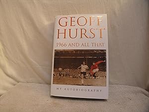 Geoff Hurst - 1966 and all that - my autobiography