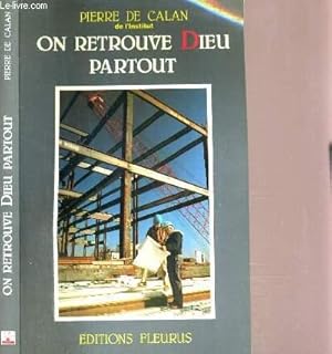 Seller image for ON RETROUVE DIEU PARTOUT for sale by Le-Livre