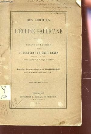 Immagine del venditore per DES LIBERTES DE L'EGLISE GALLICANE - RESUME DE LA THESE POUR LE DOCTORAT EN DROIT CANON. venduto da Le-Livre