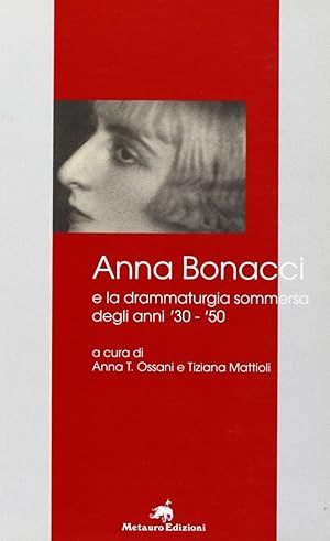 Immagine del venditore per Anna bonacci e la drammaturgia sommersa degli anni '30-'50 venduto da Libro Co. Italia Srl
