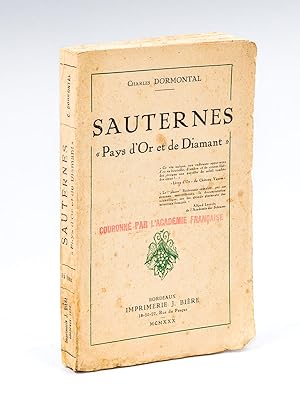 Seller image for Sauternes, "Pays d'Or et de Diamant". [ Livre ddicac par l'auteur ] for sale by Librairie du Cardinal