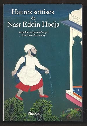 Bild des Verkufers fr Hautes sottises de Nasr Eddin Hodja. zum Verkauf von Librairie Aubry