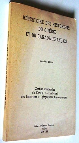 Répertoire des historiens du Québec et du Canada français, section québécoise du Comité internati...