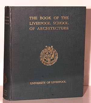 The Book of the Liverpool School of Architecture.