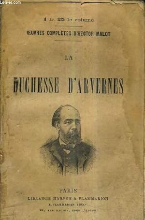 Bild des Verkufers fr LA DUCHESSE D'ARVERNES / OEUVRES COMPLETES D'HECTOR MALOT. zum Verkauf von Le-Livre