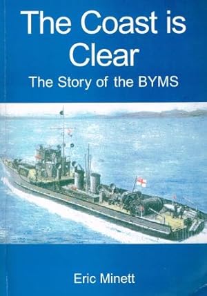Image du vendeur pour The Coast is Clear the Story of the BYMS mis en vente par City Bookshop ABA, ILAB, PBFA