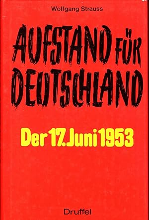 Aufstand für Deutschland. Der 17. Juni 1953.