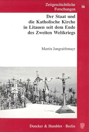 Seller image for Der Staat und die Katholische Kirche in Litauen seit dem Ende des Zweiten Weltkriegs. for sale by Bcher bei den 7 Bergen