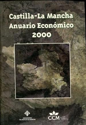 CASTILLA-LA MANCHA, ANUARIO ECONOMICO 2000.