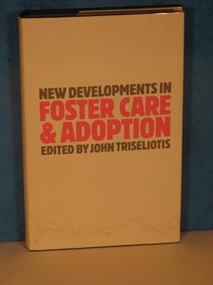 New Developments in Foster Care and Adoption