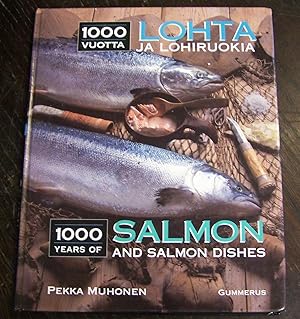 1000 Years of Salmon and Salmon Dishes / 1000 Vuotta Lohta Ja Lohiruokia