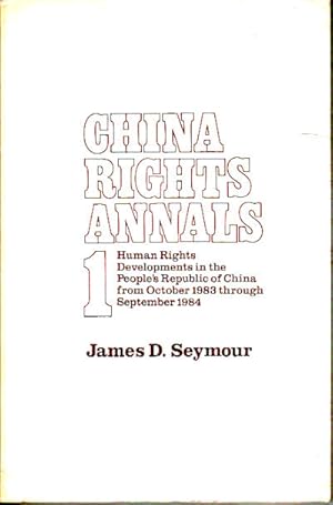 Immagine del venditore per China Rights Annals 1. Human Rights Developments in the People's Republic of China from October 1983 through September 1984. venduto da Asia Bookroom ANZAAB/ILAB