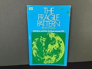 The Fragile Pattern: Institutions and Man (The Boyer Lectures 1970)