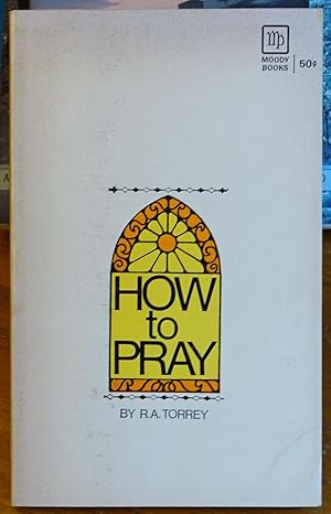 Imagen del vendedor de How to Pray a la venta por Faith In Print