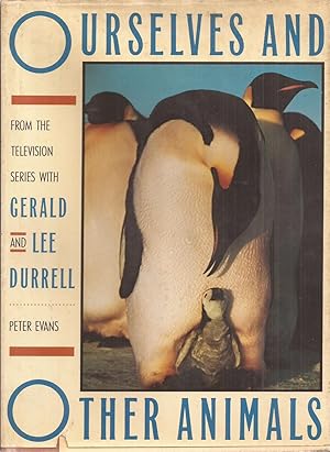 Seller image for Ourselves and Other Animals: From the TV Series with Gerald & Lee Durrell for sale by Auldfarran Books, IOBA