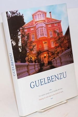 Guelbenzu: un camino propio en el mundo del vino / Making its own way in the world of wine